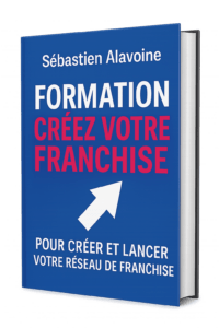 Formation : Créer votre franchise de A à Z